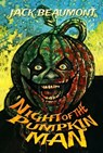 Night of The Pumpkin Man - Jack Beaumont - 9781370436729