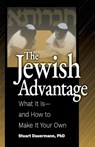 The Jewish Advantage: What It Is and How to Make It Your Own - Stuart Dauermann - 9781370460243