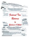 Federal Tax Returns - Richard White - 9781370514076