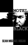 Motel Black - Sean M. Hogan - 9781370523702