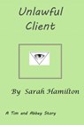 Unlawful Client - Sarah Hamilton - 9781370536443