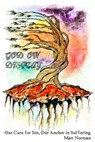 God On Display: Our Cure for Sin, Our Anchor in Suffering - Matt Norman - 9781370546893