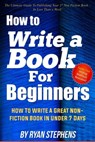 How to Write a Book for Beginners - Ryan Stephens - 9781370555321