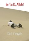 Es-Tu là, Allah? - Dirk Vleugels - 9781370589579