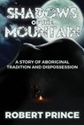 Shadows of the Mountain - Robert Prince - 9781370590759