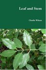 Leaf and Stem - Charlie Wilson - 9781370612314