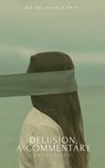Delusion, A Commentary - Daniel Hagen - 9781370629756