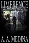 Limerence: A Collection of Short Stories - A. A. Medina - 9781370637478