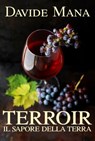 Terroir, il Sapore della Terra - Davide Mana - 9781370655496