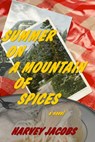 Summer on a Mountain of Spices - Harvey Jacobs - 9781370709595