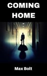 Coming Home - Max Bolt - 9781370722112