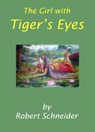 The Girl with Tiger's Eyes - Robert Schneider - 9781370728664