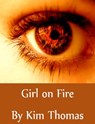 Girl On Fire - Kim Thomas - 9781370729647
