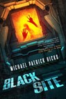 Black Site - Michael Patrick Hicks - 9781370739752