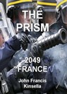 The Prism 2049 - John Francis Kinsella - 9781370740338