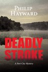 Deadly Stroke - Philip Hayward - 9781370742226