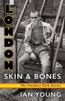 London Skin & Bones: The Finsbury Park Stories - Ian Young - 9781370746750