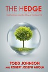 The Hedge - Todd Johnson and the Story of Pomifera® Oil - Todd Johnson ; Robert Joseph Ahola - 9781370777952