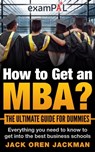 How To Get An MBA? The Ultimate Guide For Dummies - Jack Oren Jackman - 9781370783922