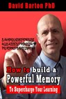 How to Build a Powerful Memory to Supercharge your Learning - David Barton - 9781370789757