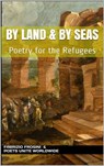 By Land & By Seas: Poetry for the Refugees - Fabrizio Frosini ; Poets Unite Worldwide - 9781370805273