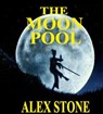 The Moon Pool - Alex Stone - 9781370820184