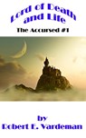 Lord of Death and Life - Robert E. Vardeman - 9781370824687