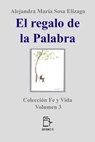 El regalo de la Palabra - Alejandra María Sosa Elízaga - 9781370825103