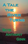 A Tale the River Turns - Skye Anthony Ginn - 9781370841677