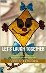 Let's Laugh Together: Poems for Children - Fabrizio Frosini ; Poets Unite Worldwide - 9781370850358