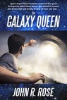 The Galaxy Queen - John R. Rose - 9781370870936