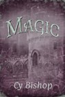 Magic - Cy Bishop - 9781370875764