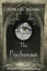 The Psychonaut: Book 1 in the Psychonaut trilogy - Tom G.H. Adams - 9781370876075