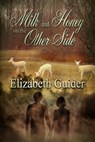 Milk and Honey on the Other Side - Elizabeth Guider - 9781370879229