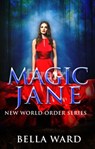 Magic Jane - Bella Ward - 9781370892105