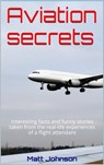 Aviation secrets - Matt Johnson - 9781370901081