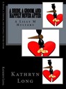 A Bride, a Groom, and Happily Never After: A Lilly M Mystery - Kathryn Long - 9781370925780