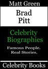 Brad Pitt: Celebrity Biographies - Matt Green - 9781370926879