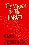 The Virgin and The Harlot - Kristina Kaine - 9781370928170