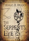 The Serpent's Eye - Thomas Brand - 9781370958214