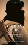 A Company Soldier: Tongs, Tartan, and Tin Pot Battleships - Sean Pol MacUisdin - 9781370966912