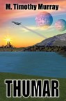 Thumar - Tim Murray - 9781370985029