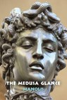 The Medusa Glance - Manolis - 9781370987894