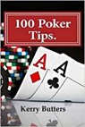 100 Poker Tips. - Kerry Butters - 9781370988662