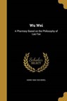 WU WEI - BOREL,  Henri 1869-1933 - 9781372902383