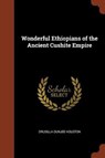 Wonderful Ethiopians of the Ancient Cushite Empire - HOUSTON,  Drusilla Dunjee - 9781374861374