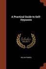A Practical Guide to Self-Hypnosis - POWERS,  Melvin - 9781374871915