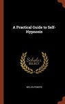 A Practical Guide to Self-Hypnosis - POWERS,  Melvin - 9781374871922