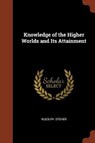 Knowledge of the Higher Worlds and Its Attainment - STEINER,  Rudolph - 9781374994041
