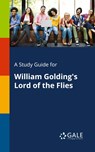 A Study Guide for William Golding's Lord of the Flies - Cengage Learning Gale - 9781375398589